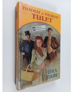 Kirjailijan Leila Tuure käytetty kirja Tummat ja valkeat tulet