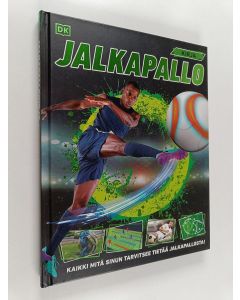 käytetty kirja Jalkapallokirja : Kaikki mitä sinun tarvitsee tietää jalkapallosta!