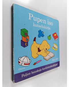 Kirjailijan Eric Hill käytetty kirja Pupen iso katselukirja