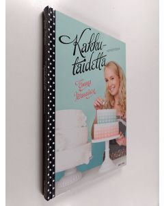 Kirjailijan Emma Iivanainen käytetty kirja Kakkutaidetta kotikeittiössä