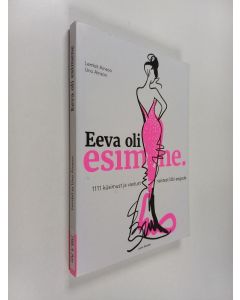 Kirjailijan Lembit Ainsoo käytetty kirja Eeva oli esimene : 1111 küsimust ja vastust naistest läbi aegade