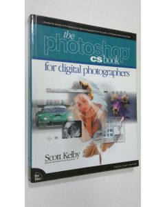 Kirjailijan Scott Kelby käytetty kirja The Photoshop CS Book for Digital Photographers