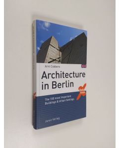 Kirjailijan Arnt Cobbers käytetty kirja Architecture in Berlin - The 100 Most Important Buildings and Urban Settings