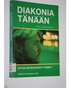 Tekijän Leena Suominen käytetty kirja Diakonia tänään