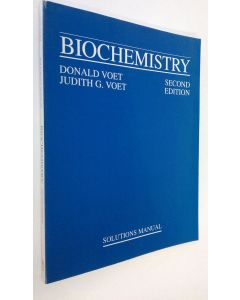 Kirjailijan Donald Voet käytetty kirja Biochemistry : Solutions Manual