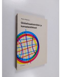 Kirjailijan Raimo Väyrynen käytetty kirja Globalisaatiokritiikki ja kansalaisliikkeet