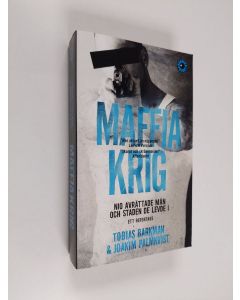 Kirjailijan Tobias Barkman käytetty kirja Maffiakrig - Nio avrättade män o ch staden de levde i : ett reportage.