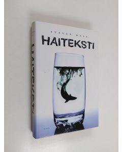 Kirjailijan Steven Hall käytetty kirja Haiteksti