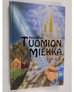 Kirjailijan Peter Beere käytetty kirja Tuomion miekka