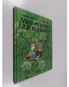 Kirjailijan Astrid Lindgren käytetty kirja Minä en tahdo nukkumaan!