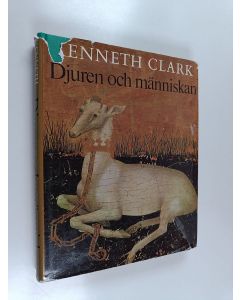 Kirjailijan Kenneth Clark käytetty kirja Djuren och människan : hur förhållandet mellan dem speglas i västerländsk konst från förhistorisk tid till nutid