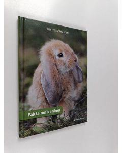Kirjailijan Lisette Agerbo Holm käytetty kirja Fakta om kaniner
