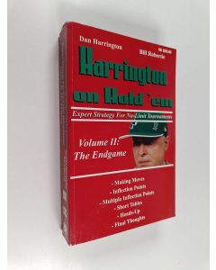 Kirjailijan Dan Harrington & Bill Robertie käytetty kirja Harrington on Hold 'em - Expert Strategy for No-Limit Tournaments Vol. II : the Endgame