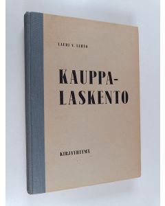 Kirjailijan Lauri V. Lehto käytetty kirja Kauppalaskento