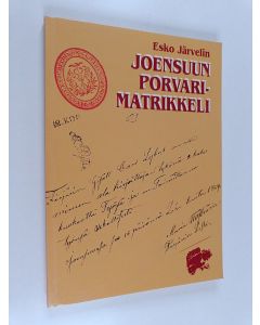 Kirjailijan Esko Järvelin käytetty kirja Joensuun porvarimatrikkeli