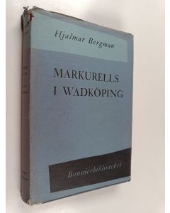 Kirjailijan Hjalmar Bergman käytetty kirja Markurells i wadköping