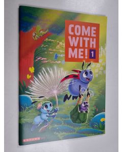 Kirjailijan Minna Heikkinen & Elfi Turpeinen ym. käytetty teos Come with me! 1