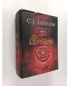 Kirjailijan C. J. Sansom käytetty kirja Amuletti