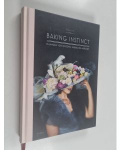 Kirjailijan Elina Jyväs käytetty kirja Baking instinct : Eleanora von Smöörin herkkujen aateliset