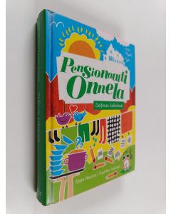 Kirjailijan Eppu Nuotio käytetty kirja Pensionaatti Onnela : Delfinan kellokesä