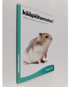 käytetty kirja Kääpiöhamsteri : ohjeita onnellisen ja terveen lemmikin hoitoon