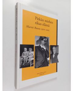 Kirjailijan Jouko Kokkonen käytetty kirja Pitkän miehen rikas elämä : Martti Ruutu 1910-2005