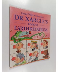Kirjailijan Tony Ross & Jeanne Willis käytetty teos Dr Xargle's Book of Earth Relations