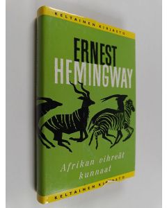 Kirjailijan Ernest Hemingway käytetty kirja Afrikan vihreät kunnaat