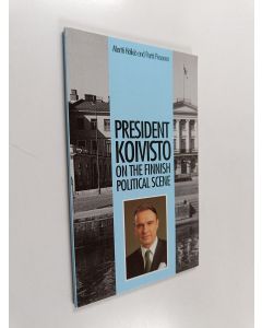 Kirjailijan Martti Häikiö käytetty kirja President Koivisto on the Finnish political scene