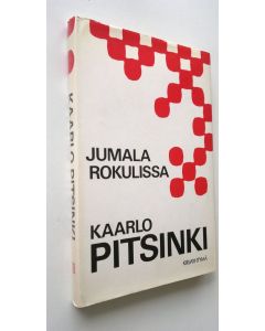 Kirjailijan Kaarlo Pitsinki käytetty kirja Jumala rokulissa eli Poliittisia luomiskertomuksia (ERINOMAINEN)