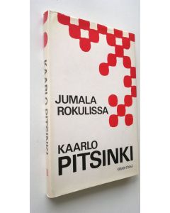 Kirjailijan Kaarlo Pitsinki käytetty kirja Jumala rokulissa eli Poliittisia luomiskertomuksia (ERINOMAINEN)