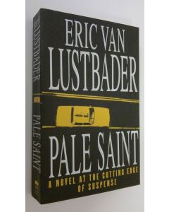 Kirjailijan Eric Van Lustbader käytetty kirja Pale saint