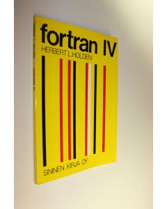 Kirjailijan Herbert L. Holden käytetty kirja Fortran IV - ohjelmointikielen harjoitusopas