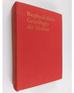 Kirjailijan Walter Beier käytetty kirja Biophysikalische Grundlagen der Medizin - Beiträge zur Theorienbildung