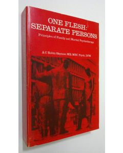 Kirjailijan A. C. Robin Skynner käytetty kirja One flesh : separate persons principles of family and marital psychotherapy