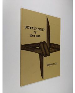 Kirjailijan Erkki Aukio käytetty kirja Sotavangit ry 1969-1979 (signeerattu)