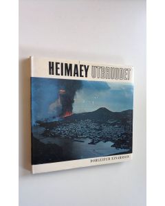 Kirjailijan Porleifur Einarsson käytetty kirja Heimaey-utbruddet i tekst og bilder