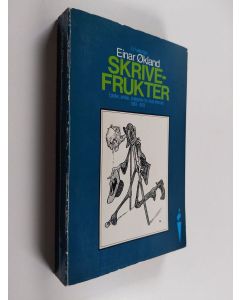 Kirjailijan Einar Ökland käytetty kirja Skrivefrukter - epistlar, artiklar, småstykke frå norsk litteratur 1963-1978