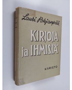 Kirjailijan Lauri Pohjanpää käytetty kirja Kirjoja ja ihmisiä