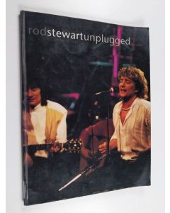 Kirjailijan Rod Stewart & Warner Bros. Publications käytetty kirja Rod Stewart Unplugged . . . and Seated