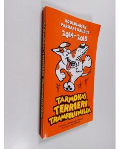 käytetty kirja Tarmokas terrieri trampoliinilla - Koululaisen parhaat naurut 2014-2015