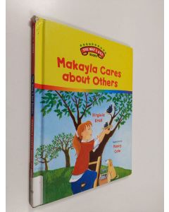 Kirjailijan Virginia L. Kroll käytetty kirja Makayla Cares about Others