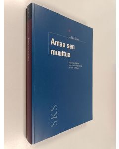 Kirjailijan Jaakko Leino käytetty kirja Antaa sen muuttua : suomen kielen permissiivirakenne ja sen kehitys