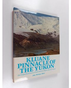 Kirjailijan John B. Theberge käytetty kirja Kluane : Pinnacle of the Yukon