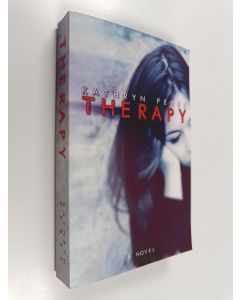 Kirjailijan Kathryn Perez käytetty kirja Therapy