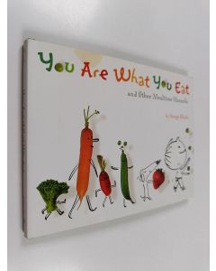 Kirjailijan Serge Bloch käytetty kirja You are what you eat and other mealtime hazards