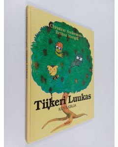Kirjailijan Christina Andersson & Bettina Hongell käytetty kirja Tiikeri Luukas