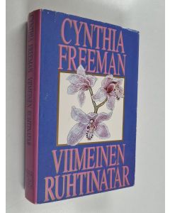 Kirjailijan Cynthia Freeman käytetty kirja Viimeinen ruhtinatar