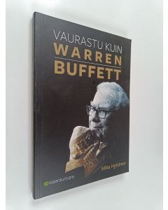 Kirjailijan Mika Hyttinen käytetty kirja Vaurastu kuin Warren Buffett