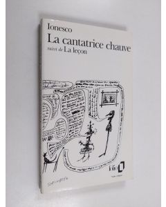 Kirjailijan Eugene Ionesco käytetty kirja La cantatrice : anti-pièce chauve suivi de La leçon : drame comique - Leçon